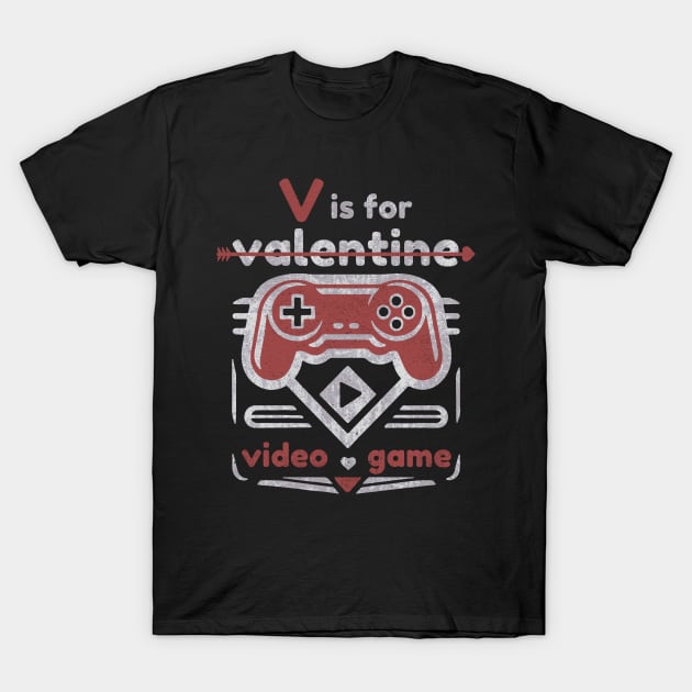 V Is For Video Game T-Shirt by Etopix